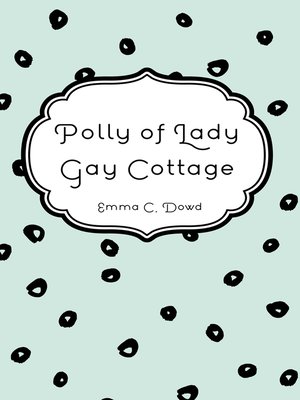 cover image of Polly of Lady Gay Cottage